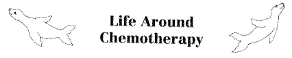 Life Around Chemotherapy